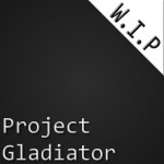 Project Gladiator