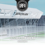 [URFA] Destruction Arena