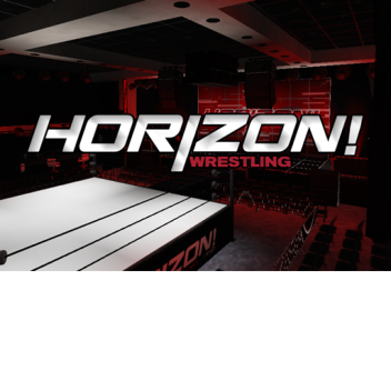 HORIZON! Wrestling | "HORIZON-ZONE"
