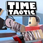 Time Tactic [UPDATE!]