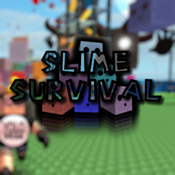 Slime Survival! (discontinued atm)