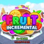 [2x!] Fruit Incremental! 🍊🍎