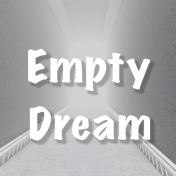 Empty Dream