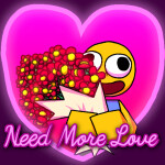 Need More Love
