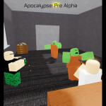 Apocalypse: Pre-Alpha