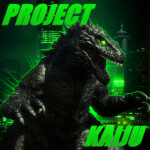 Project : Kaiju