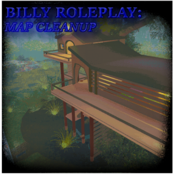 Permainan Peran Billy [MAP CLEANUP]