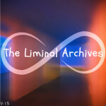 (NEW) The Liminal Archives V:1.5