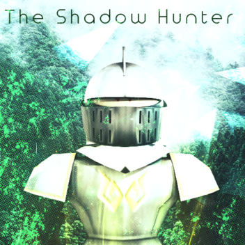 The Shadow Hunter [EVENT]