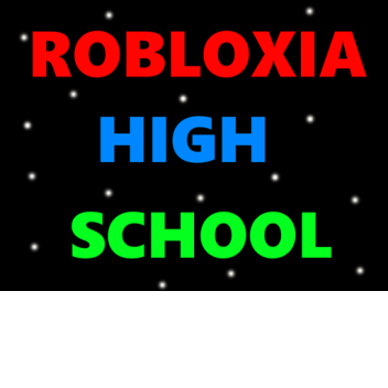 ROBLOXIA High School
