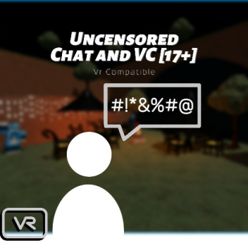 17+ Uncensored Roblox Chat [VC & VR]