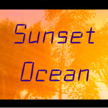 Sunset•Ocean ~ Showcase
