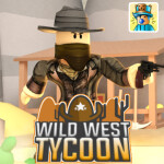 [🌵Coming Soon!🌵] Wild West Tycoon