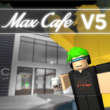 [HIRING] Max Cafe V5
