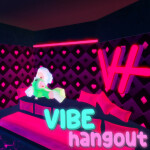 💎 Vibe hangout ⭐