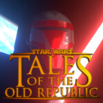 Star Wars: Tales of the Old Republic [RP]
