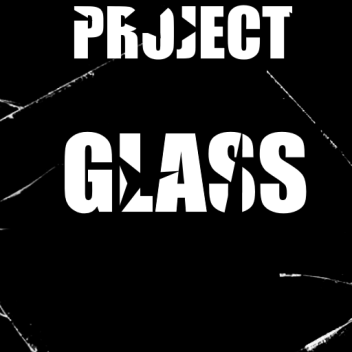 Project: Glass