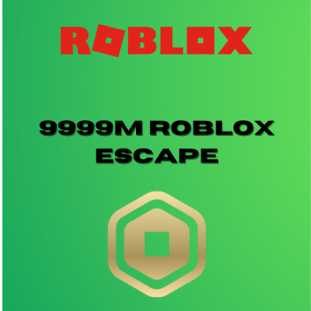 (999 M) ROBLOX ESCAPE 