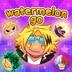 🍉 Watermelon GO!
