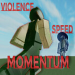 Violence, Speed, Momentum