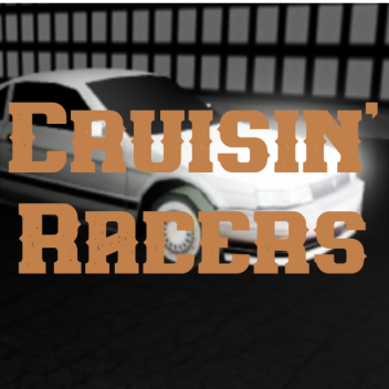 Cruisin' Racers [PRE-ALPHA]