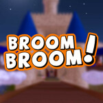 Broom Broom!