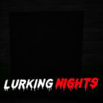 Lurking Nights