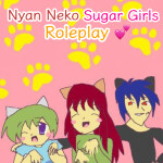Nyan~ Neko Sugar Girls Roleplay ^_^