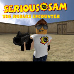 Serious Sam: The ROBLOX Encounter *Depractated!*