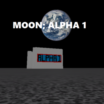 Moon; Alpha 1