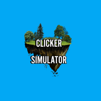 Clicker Simulator [NEW]