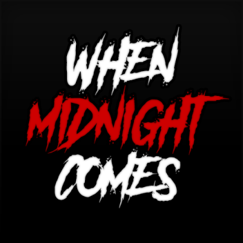 When Midnight Comes (Early Access)