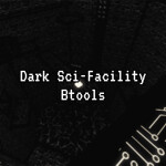 Dark-Sci Facility Btools