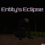 Entity's Eclipse [Horror] | CLOSING SOON