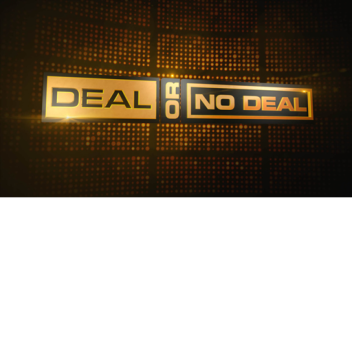 Deal or No Deal!