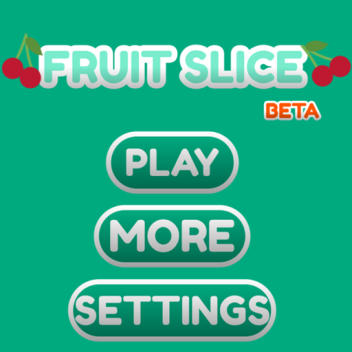 Fruit Slice[Beta]