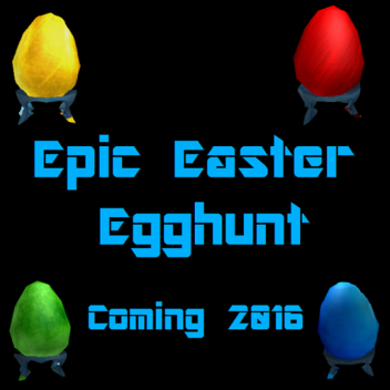 Epic Easter Egghunt