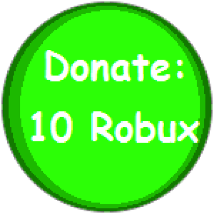 Donation: 10 Robux - Roblox