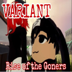 Variant - Rise of The Goners