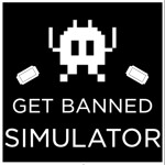 [👾SHOP+] Get Banned Simulator