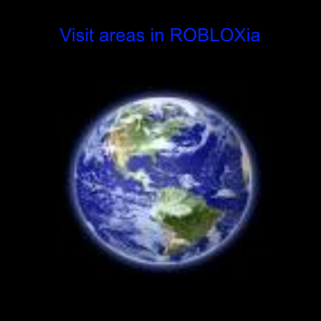Visit Places in ROBLOXia