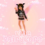 Vibe Fairycore *[VOICE CHAT!]