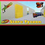 Nerf Store Tycoon Alpha
