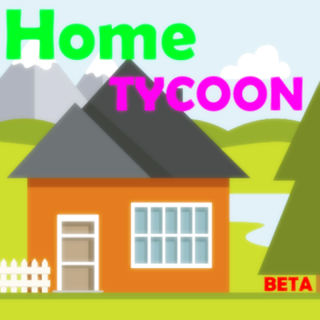 Home tycoon