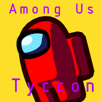 Among Us Tyccon