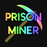 [Pre-Alpha] Prison Miner