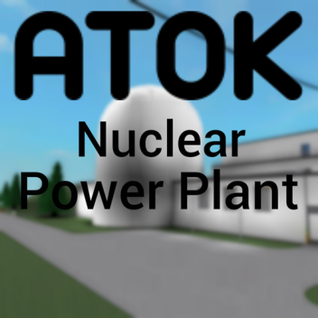Centrale nucléaire d'ATOK