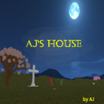 AJ's house 