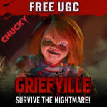 [FREE UGC] GRIEFVILLE x Chucky : Nightmares!