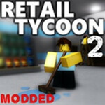 MODDED] Retail Tycoon - Roblox